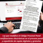 Ley que modifica el Código Procesal Penal notificaciones electrónicas en el proceso penal y expedición de copias digitales y gratuitas